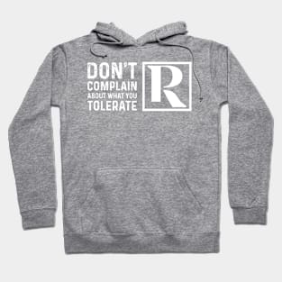 Dont Complain About What You Tolerate Hoodie